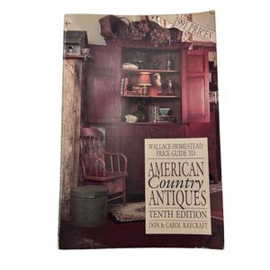 Price Guide to American Country Antiques Book Don & Carol Raycraft Tenth Edition